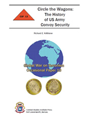 Publication of Circle the Wagons: The History of US Army Convoy Security.